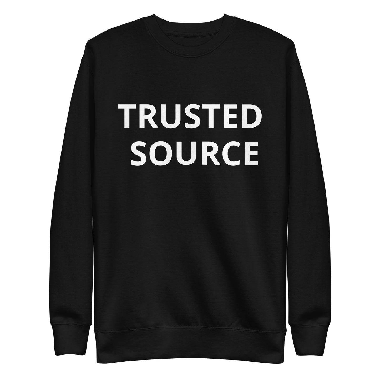 TRUSTED SOURCE Unisex Premium Sweatshirt