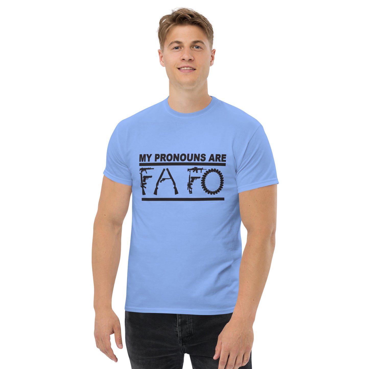MY PRONOUNS ARE FAFO Men's classic tee (Black Lettering)