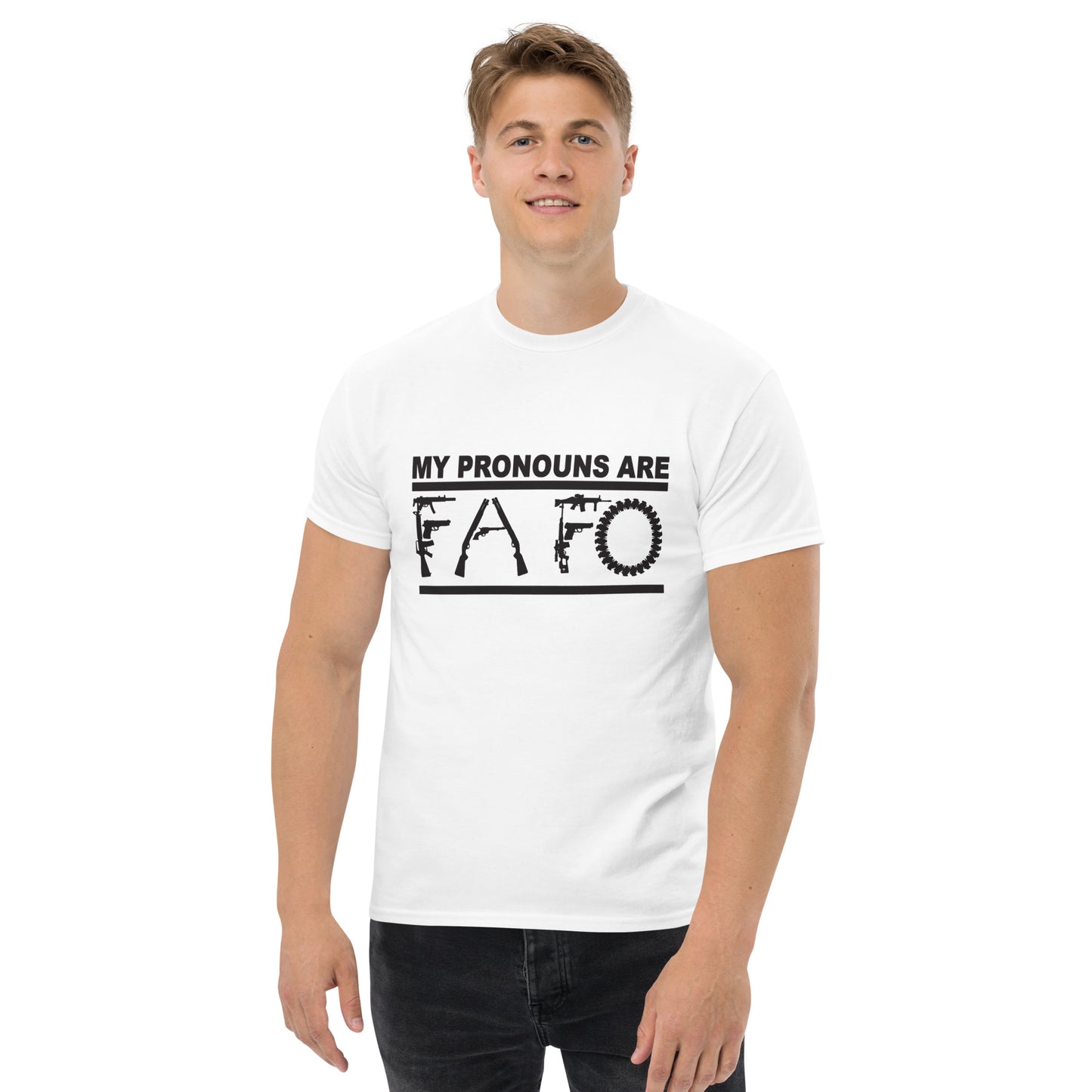 MY PRONOUNS ARE FAFO Men's classic tee (Black Lettering)
