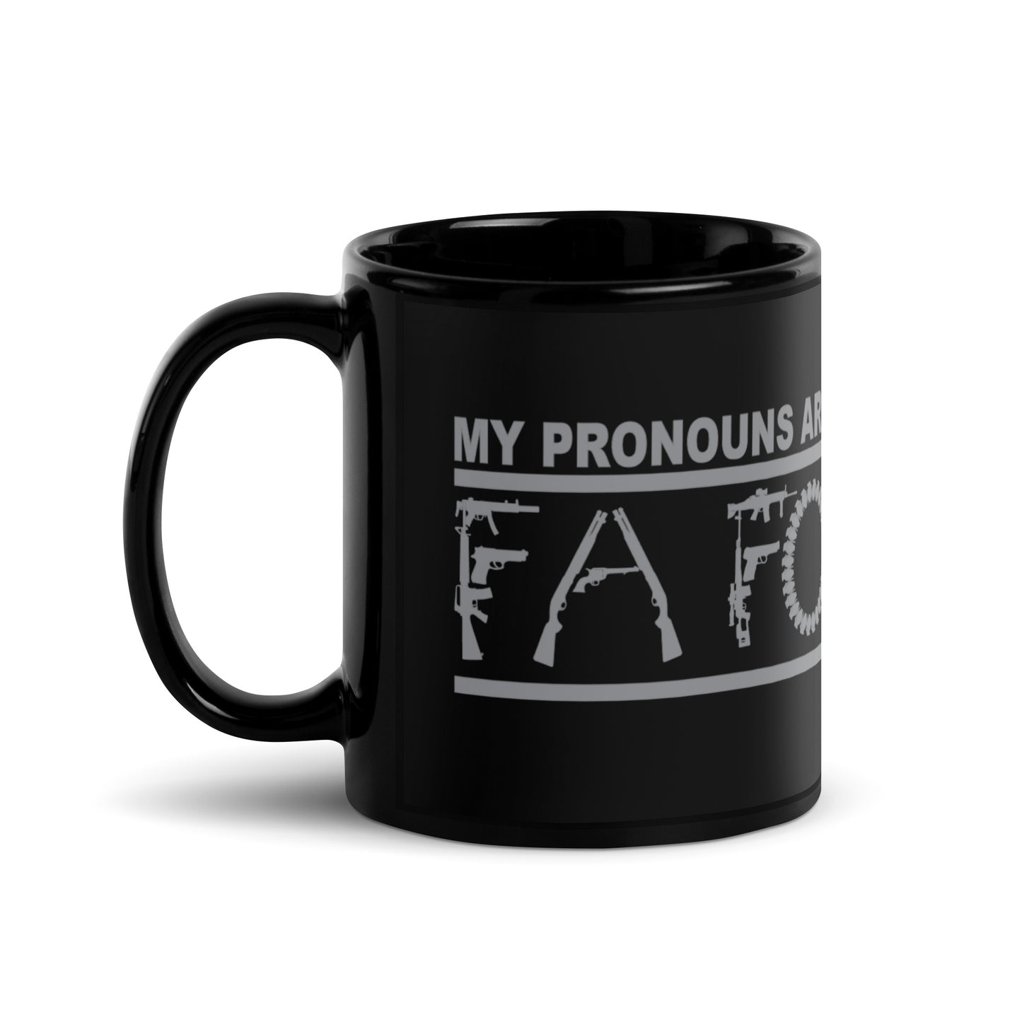 MY PRONOUNS ARE FAFO Black Glossy Mug (Gray Lettering)