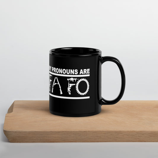 MY PRONOUNS ARE FAFO Black Glossy Mug (White Lettering)