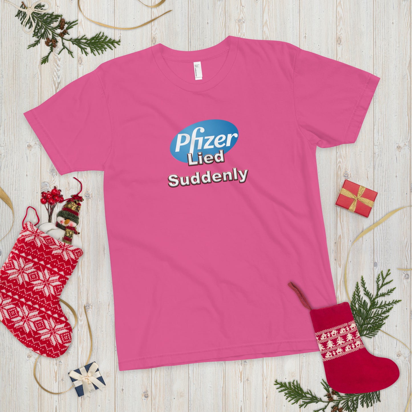 Pfizer Lied Suddenly T-Shirt