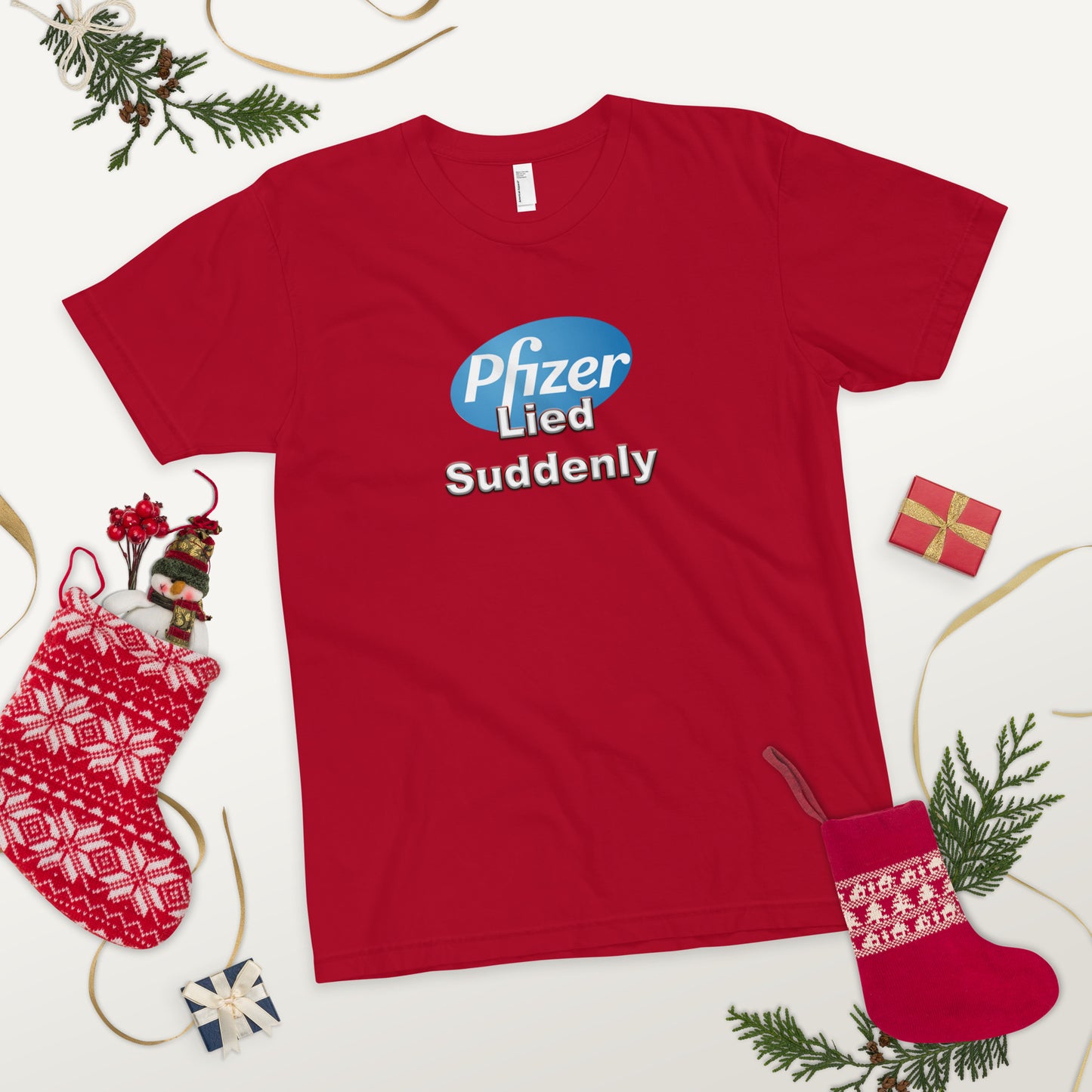 Pfizer Lied Suddenly T-Shirt