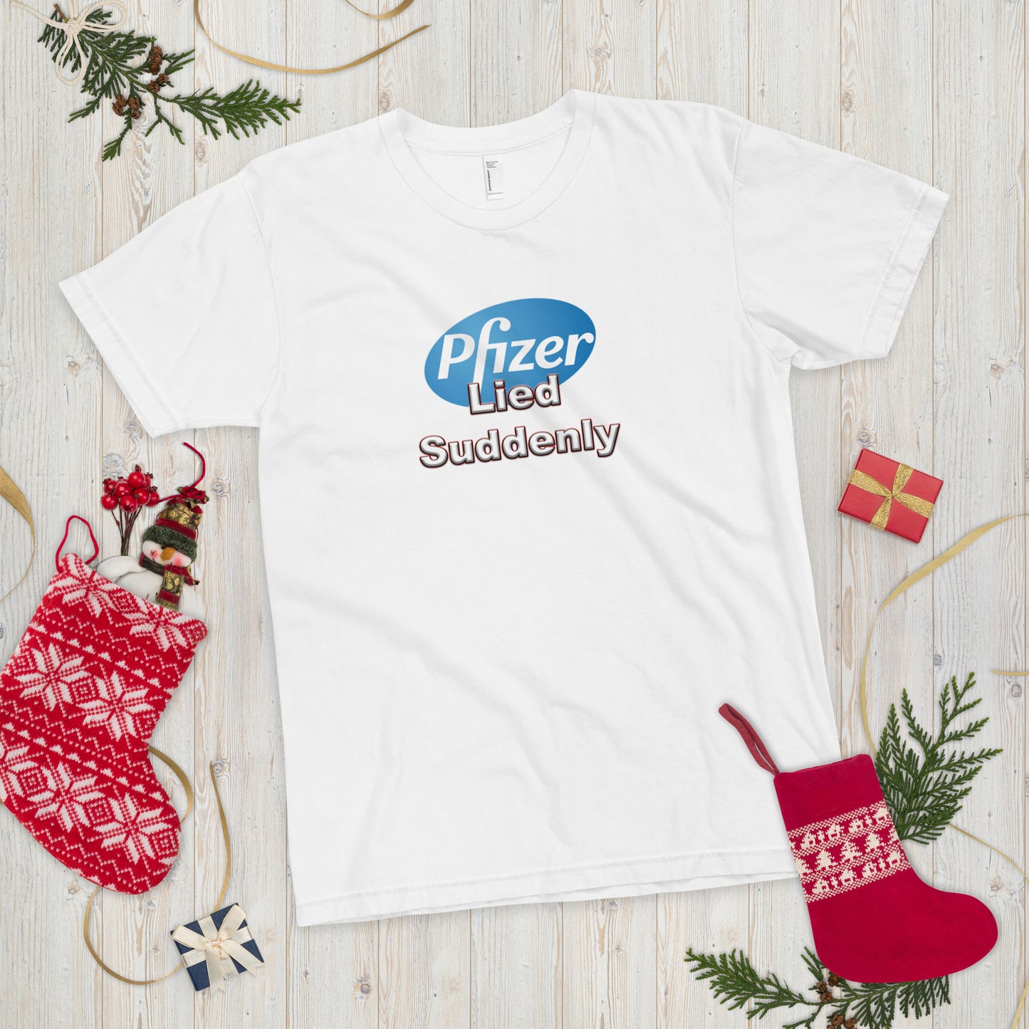 Pfizer Lied Suddenly T-Shirt