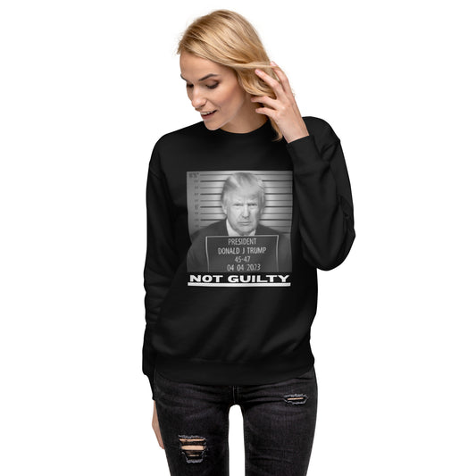 Trump "FAUX" Mug Shot (Not Guilty) Unisex Premium Sweatshirt