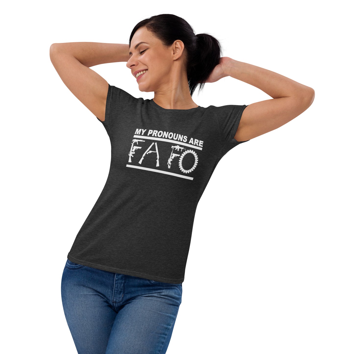 MY PRONOUNS ARE FAFO Women's short sleeve t-shirt (White Lettering)