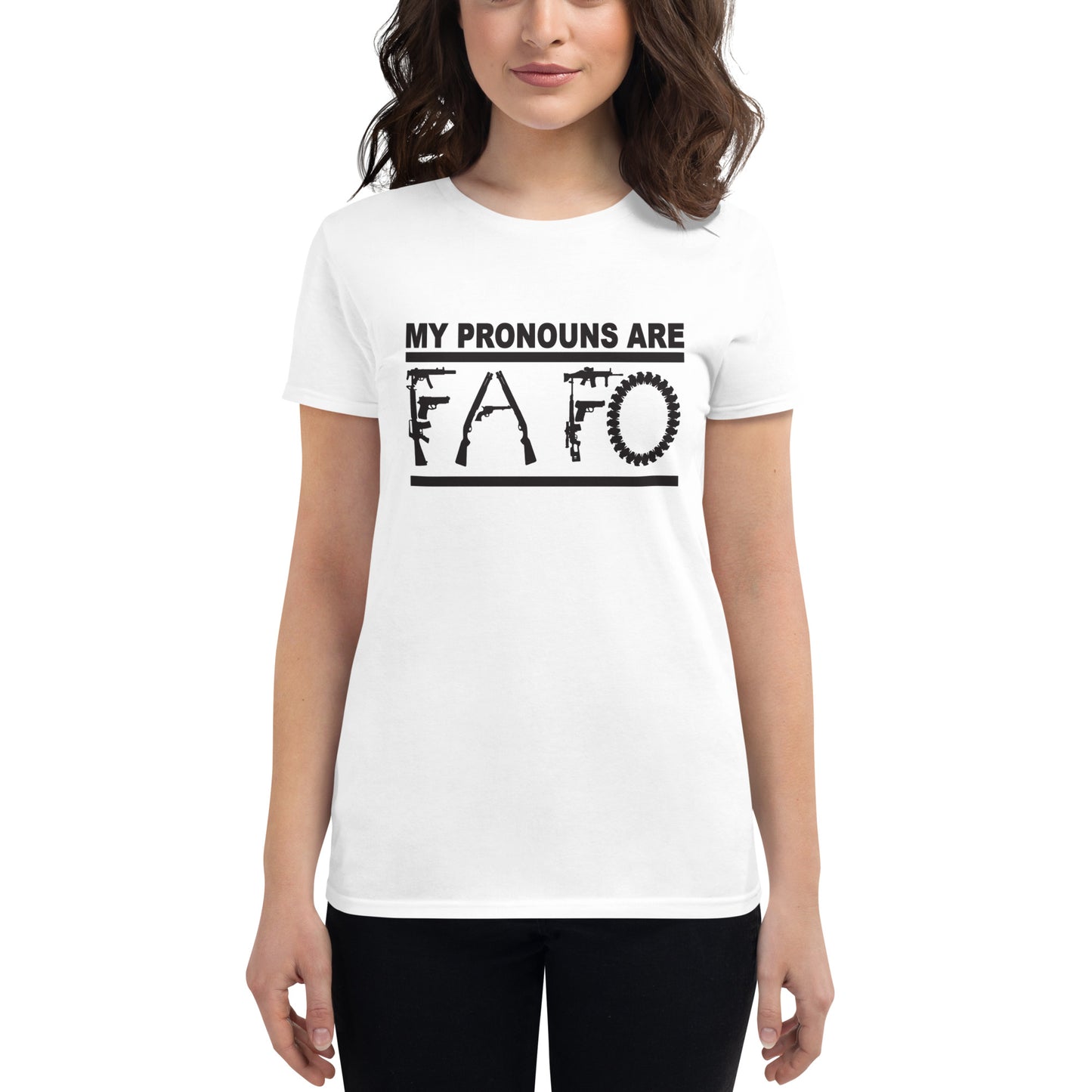 MY PRONOUNS ARE FAFO Women's short sleeve t-shirt (Black Lettering)